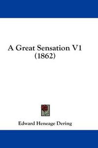 Cover image for A Great Sensation V1 (1862)