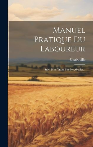 Cover image for Manuel Pratique Du Laboureur