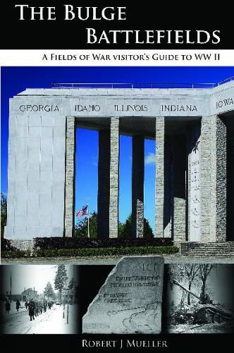 Cover image for Bulge Battlefields: A Field's of War Visitors Guide to WWII