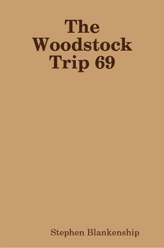 The Woodstock Trip 69