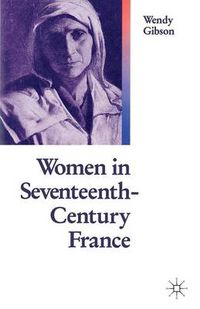 Cover image for Women In 17th Century France