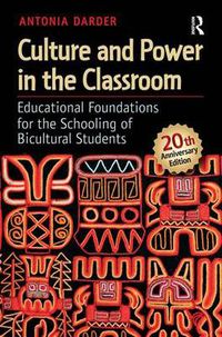 Cover image for Culture and Power in the Classroom: Educational Foundations for the Schooling of Bicultural Students