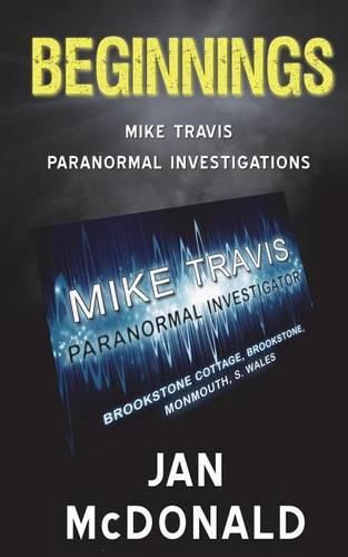 Cover image for Beginnings: A Mike Travis Paranormal Investigation