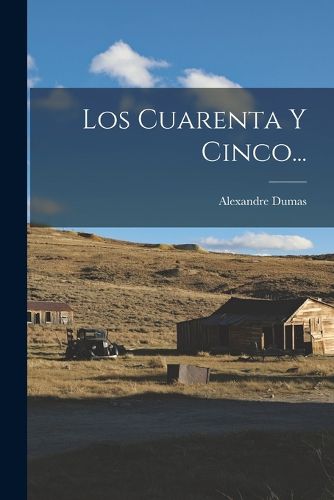 Cover image for Los Cuarenta Y Cinco...