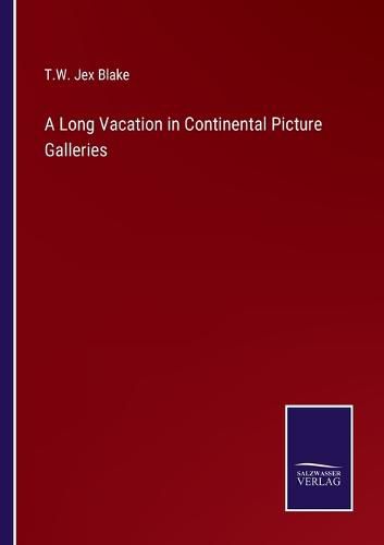 Cover image for A Long Vacation in Continental Picture Galleries