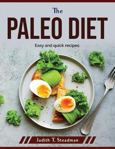 Cover image for The Paleo Diet: Easy and quick recipes