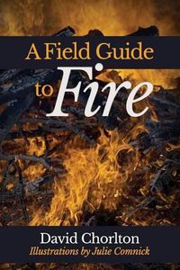 Cover image for A Field Guide to Fire