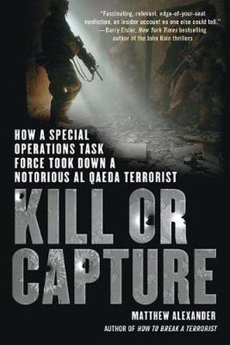 Cover image for Kill or Capture: How a Special Operations Task Force Took Down a Notorious al Qaeda Terrorist