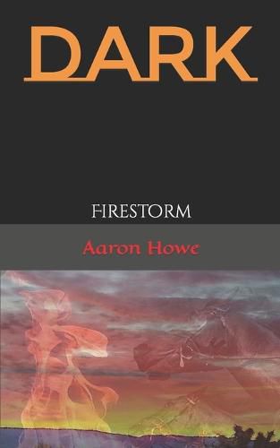 Cover image for Dark: Firestorm