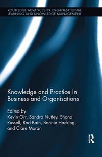 Cover image for Knowledge and Practice in Business and Organisations