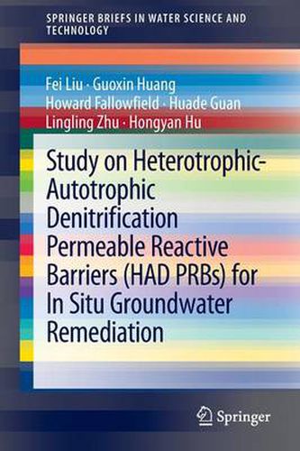 Cover image for Study on Heterotrophic-Autotrophic Denitrification Permeable Reactive Barriers (HAD PRBs) for In Situ Groundwater Remediation