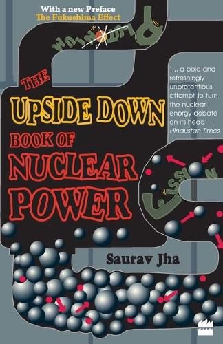 Cover image for The Upside Down Book Of Nuclear Power