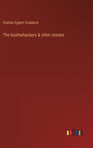 Cover image for The bushwhackers & other stories