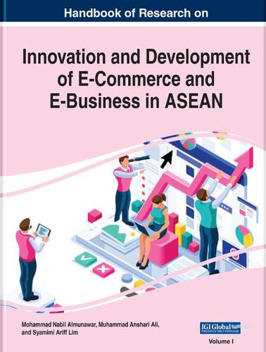 Cover image for Handbook of Research on Innovation and Development of E-Commerce and E-Business in ASEAN (2 Volumes)