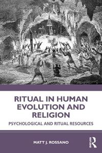 Cover image for Ritual in Human Evolution and Religion: Psychological and Ritual Resources