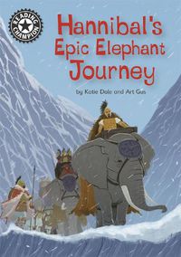 Cover image for Reading Champion: Hannibal's Epic Elephant Journey: Independent Reading 18