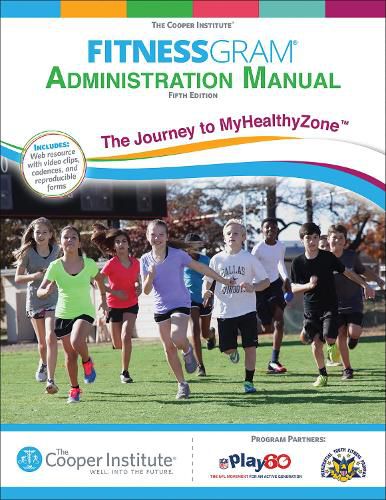 Cover image for FitnessGram Administration Manual: The Journey to MyHealthyZone