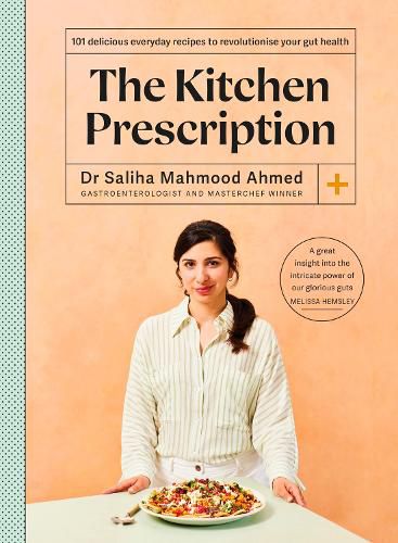 Cover image for The Kitchen Prescription: 101 delicious everyday recipes to revolutionise your gut health