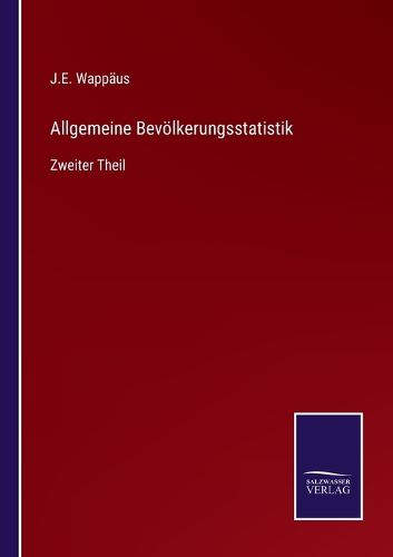 Cover image for Allgemeine Bevoelkerungsstatistik: Zweiter Theil