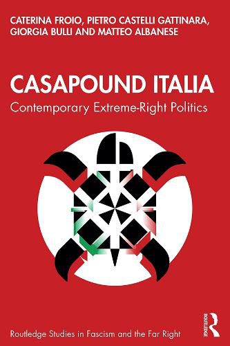 Cover image for CasaPound Italia: Contemporary Extreme-Right Politics