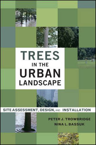 Cover image for Trees in the Urban Landscape: Site Assesment, Design, and Installation