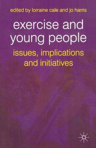 Cover image for Exercise and Young People: Issues, Implications and Initiatives