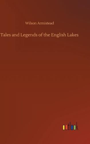 Tales and Legends of the English Lakes