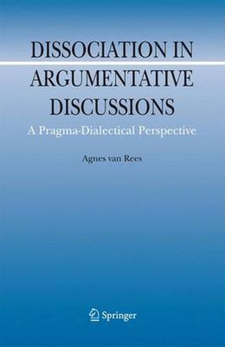 Cover image for Dissociation in Argumentative Discussions: A Pragma-Dialectical Perspective