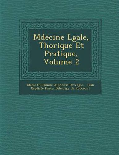 M Decine L Gale, Th Orique Et Pratique, Volume 2