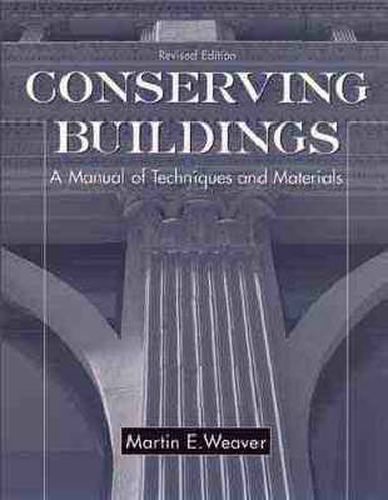 Cover image for Conserving Buildings: A Manual of Techniques and Materials
