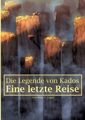 Cover image for Die Legende von Kados: Eine letzte Reise