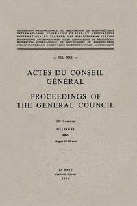 Cover image for Actes du Conseil General Proceedings of the General Council: VOL. XXXI, 31e Session Helsinki 1965 August 15-21 aout