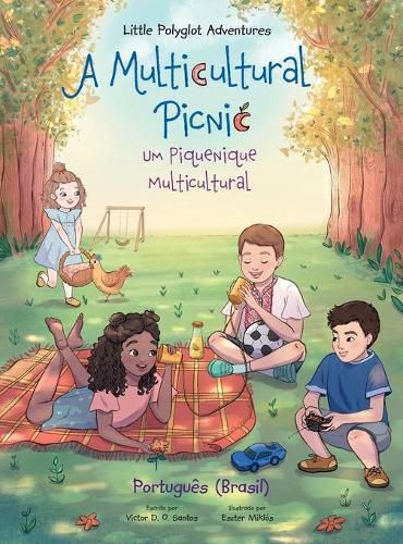 A Multicultural Picnic / Um Piquenique Multicultural - Portuguese (Brazil) Edition: Children's Picture Book