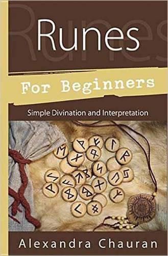 Runes for Beginners: Simple Divination and Interpretation