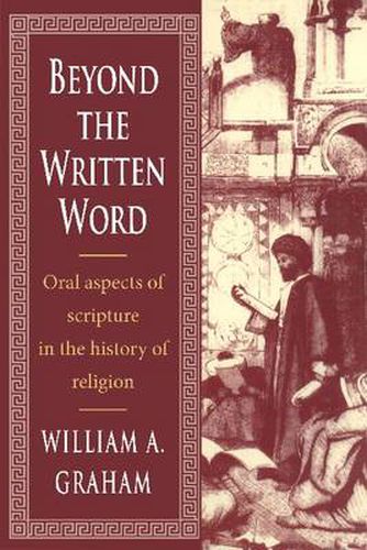 Cover image for Beyond the Written Word: Oral Aspects of Scripture in the History of Religion