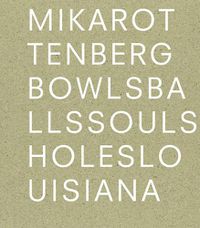 Cover image for Mika Rottenberg: Bowls Balls Souls Holes