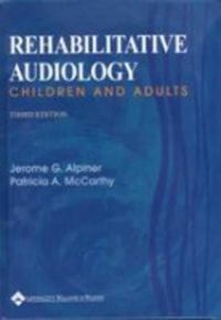 Cover image for Rehabilitative Audiology: Children and Adults