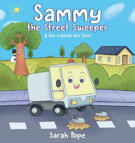 Cover image for Sammy the street sweeper & the rubbish bin thief