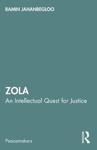 Cover image for Zola: An Intellectual Quest for Justice