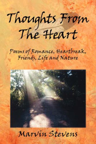 Cover image for Thoughts From The Heart: Poems of Romance, Heartbreak, Friends, Life and Nature