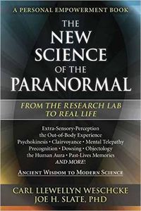 Cover image for The New Science of the Paranormal: From the Research Lab to Real Life