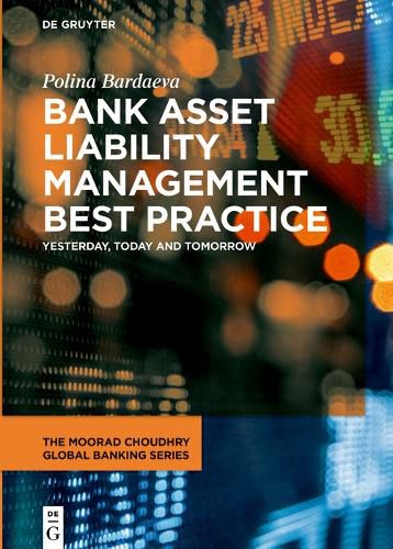 Cover image for Bank Asset Liability Management Best Practice: Yesterday, Today and Tomorrow