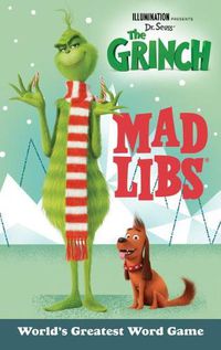 Cover image for Illumination Presents Dr. Seuss' the Grinch Mad Libs