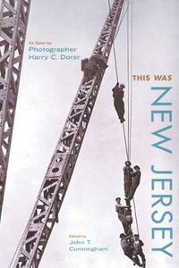 Cover image for This Was New Jersey: As Seen by Photographer Harry C. Dorer
