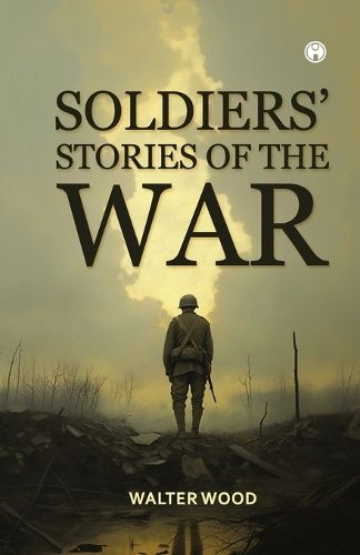 Cover image for Soldiers' Stories of the War