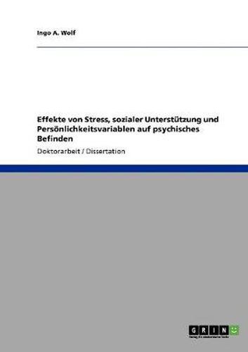 Cover image for Effekte von Stress, sozialer Unterstutzung und Persoenlichkeitsvariablen auf psychisches Befinden