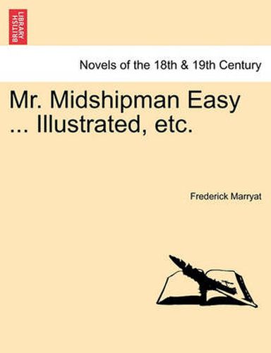 Cover image for Mr. Midshipman Easy ... Illustrated, Etc.