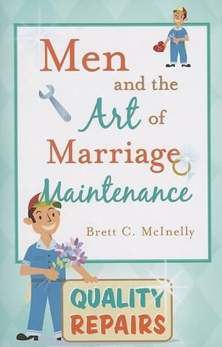 Cover image for Men and the Art of Marriage Maintenance