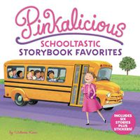 Cover image for Pinkalicious: Schooltastic Storybook Favorites