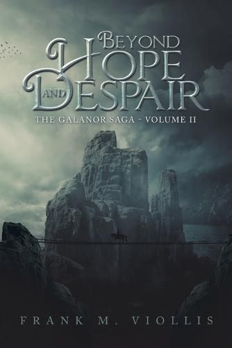 Cover image for Beyond Hope and Despair: The Galanor Saga - Volume Ii